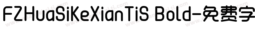 FZHuaSiKeXianTiS Bold字体转换